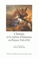 L'histoire et le métier d'historien en France : 1945-1995
