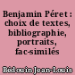 Benjamin Péret : choix de textes, bibliographie, portraits, fac-similés