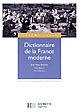 Dictionnaire de la France moderne