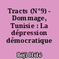 Tracts (N°9) - Dommage, Tunisie : La dépression démocratique