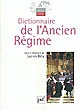 Dictionnaire de l'Ancien Régime : royaume de France : XVIe-XVIIIe siècle