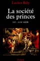 La société des princes (XVIe-XVIIIe siècle)