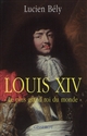 Louis XIV : le plus grand roi du monde