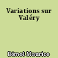 Variations sur Valéry