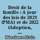 Droit de la famille : A jour des lois de 2021 (PMA) et de 2022 (Adoption, Nom de famille)