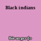 Black indians