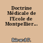 Doctrine Médicale de l'Ecole de Montpellier...