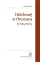 Habsbourg et ottomans : (1520-1918)