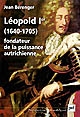 Léopold Ier (1640-1705) : fondateur de la puissance autrichienne