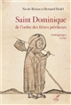 Saint Dominique de l'ordre des frères prêcheurs : témoignages écrits fin XIIe - XIVe siècle