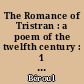 The Romance of Tristran : a poem of the twelfth century : 1 : Introduction, text, glossary, index