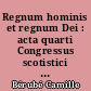 Regnum hominis et regnum Dei : acta quarti Congressus scotistici internationalis, Patavii, 24-29 septembris 1976