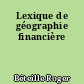 Lexique de géographie financière