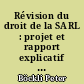 Révision du droit de la SARL : projet et rapport explicatif du 29 novembre 1996
