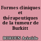 Formes cliniques et thérapeutiques de la tumeur de Burkitt