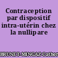 Contraception par dispositif intra-utérin chez la nullipare