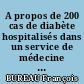 A propos de 200 cas de diabète hospitalisés dans un service de médecine à La Réunion