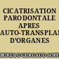 CICATRISATION PARODONTALE APRES AUTO-TRANSPLANTATION D'ORGANES DENTAIRES