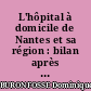 L'hôpital à domicile de Nantes et sa région : bilan après les 70 premières hospitalisations