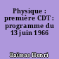 Physique : première CDT : programme du 13 juin 1966