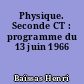 Physique. Seconde CT : programme du 13 juin 1966