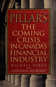 Pillars : the coming crisis in Canada's financial industry