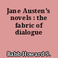 Jane Austen's novels : the fabric of dialogue