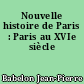 Nouvelle histoire de Paris : Paris au XVIe siècle