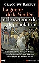 La guerre de la Vendée et le système de dépopulation