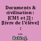 Documents & civilisation : [CM1 et 2] : [livre de l'élève] : les Français et la France d'aujourd'hui