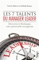 Les 7 talents du manager leader : découvrez et développez votre personnalité managériale