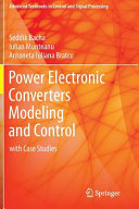 Power electronic converters modeling and control : with case studies