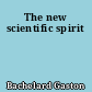 The new scientific spirit