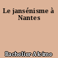 Le jansénisme à Nantes