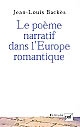 Le poème narratif dans l'Europe romantique