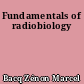 Fundamentals of radiobiology