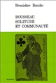 Rousseau, solitude et communauté