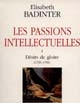 Les passions intellectuelles : I : désirs de gloire, 1735-1751