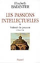 Les passions intellectuelles : III : Volonté de pouvoir : 1762-1778