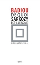 Circonstances : 4 : De quoi Sarkozy est-il le nom ?