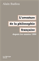 L'aventure de la philosophie française : Depuis les années 1960