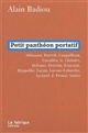Petit panthéon portatif : Althusser, Borreil, Canguilhem, Cavaillès, G. Châtelet, Deleuze, Derrida, Foucault, Hyppolite, Lacan, Lacoue-Labarthe, Lyotard, F. Proust, Sartre