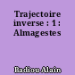 Trajectoire inverse : 1 : Almagestes