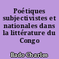 Poétiques subjectivistes et nationales dans la littérature du Congo