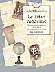 Le Titan moderne : notes et observations remises à Jules Verne pour la rédaction de son roman "Sans dessus dessous"