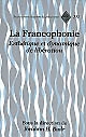 La francophonie : esthétique et dynamique de libération