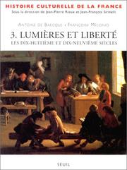 Histoire culturelle de la France : 3 : Lumières et liberté : les dix-huitième et dix-neuvième siècles