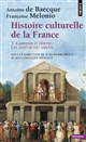 Histoire culturelle de la France : 3 : Lumières et liberté : les dix-huitième et dix-neuvième siècles