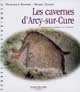 Les cavernes d'Arcy-sur-Cure