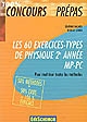 Les 60 exercices-types de physique 2e année MP-PC : pour maîtriser toutes les méthodes : 50% méthodes+50% exos
